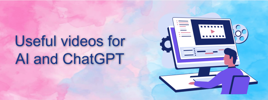 Useful videos for AI and ChatGPT