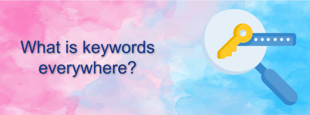 What is keywords everywhere?​
