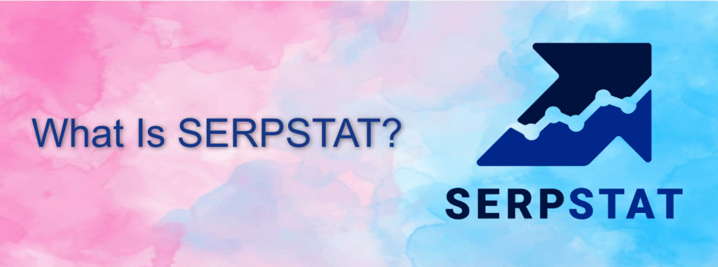 What Is SERPSTAT?