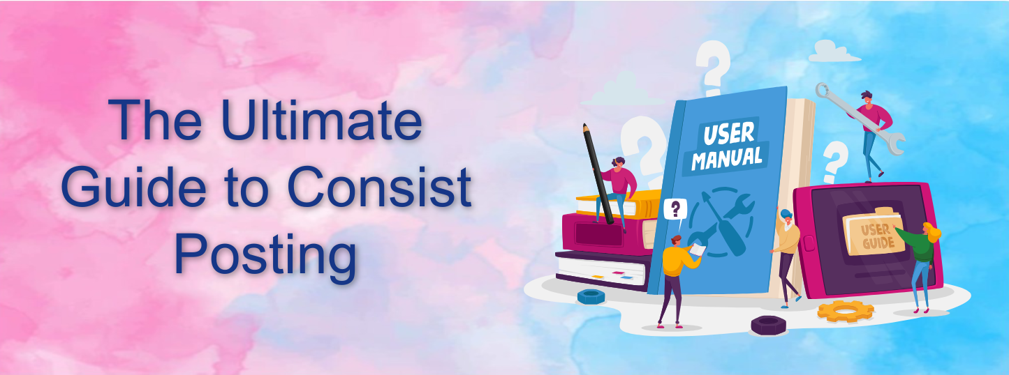 The Ultimate Guide to Consist Posting