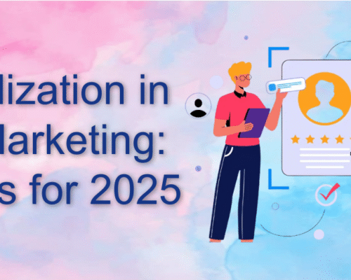 Personalization in Digital Marketing: Strategies for 2025