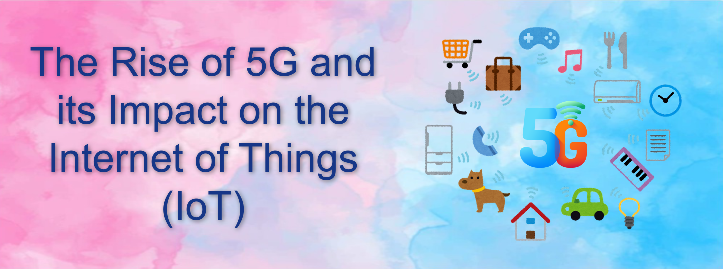 How 5G and Internet of Things (IoT) is Transforming