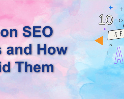 Common SEO Mistakes and How to Avoid Them