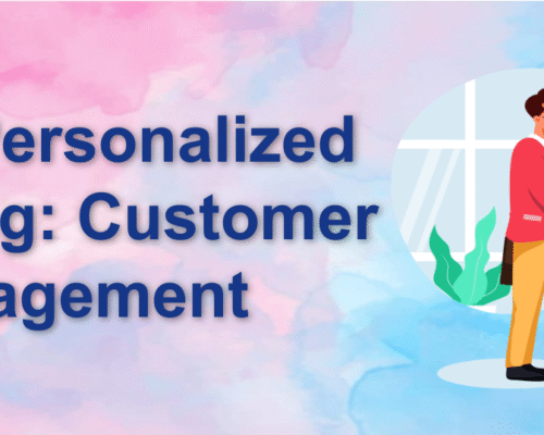 Hyper-Personalized Marketing: Customer Engagement