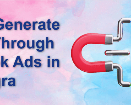 How to Generate Leads Through Facebook Ads in Agra