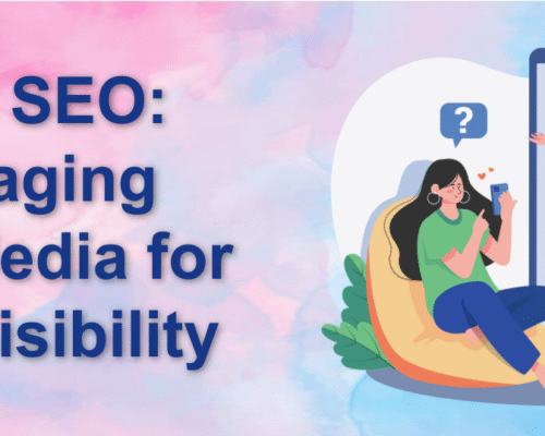 Social SEO: Leveraging Social Media for Better Visibility