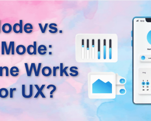 Dark Mode vs. Light Mode: Which One Works Best for UX?