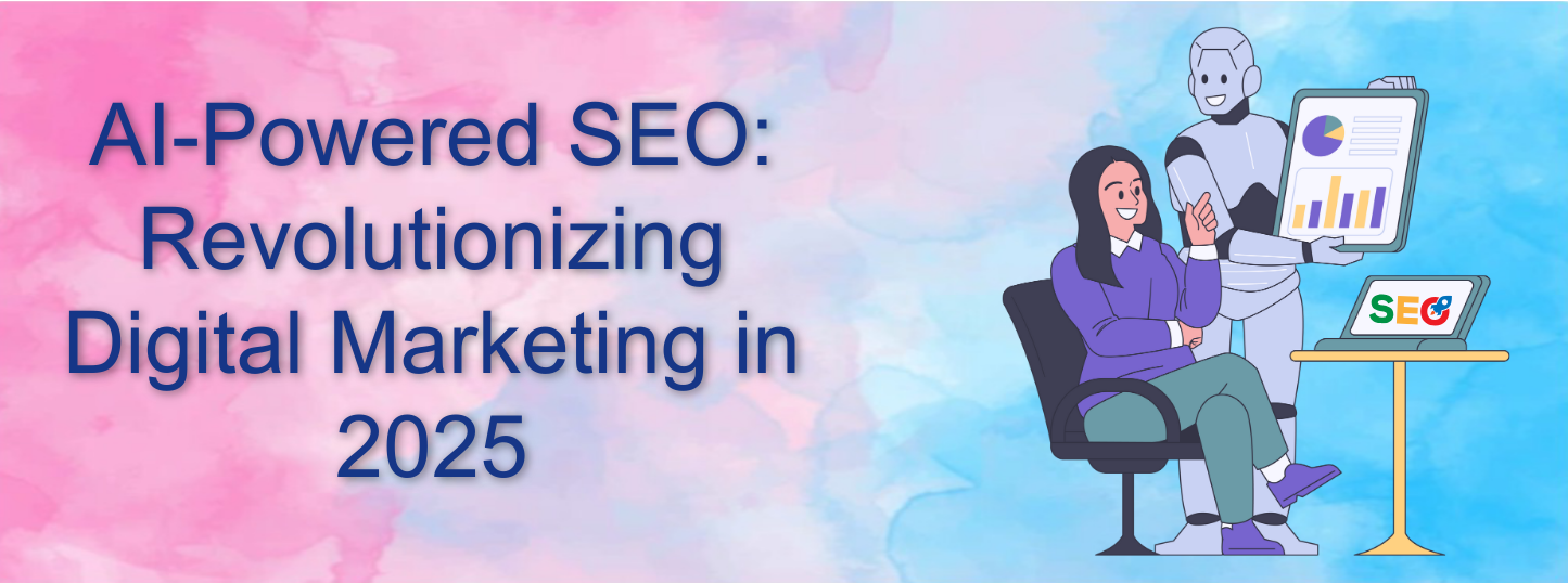 AI-Powered SEO: Revolutionizing Digital Marketing in 2025