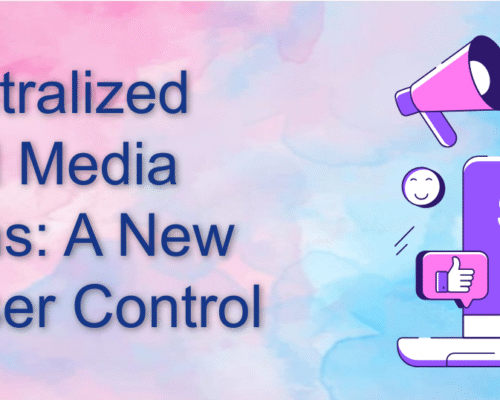 Decentralized Social Media Platforms: A New Era of User Control