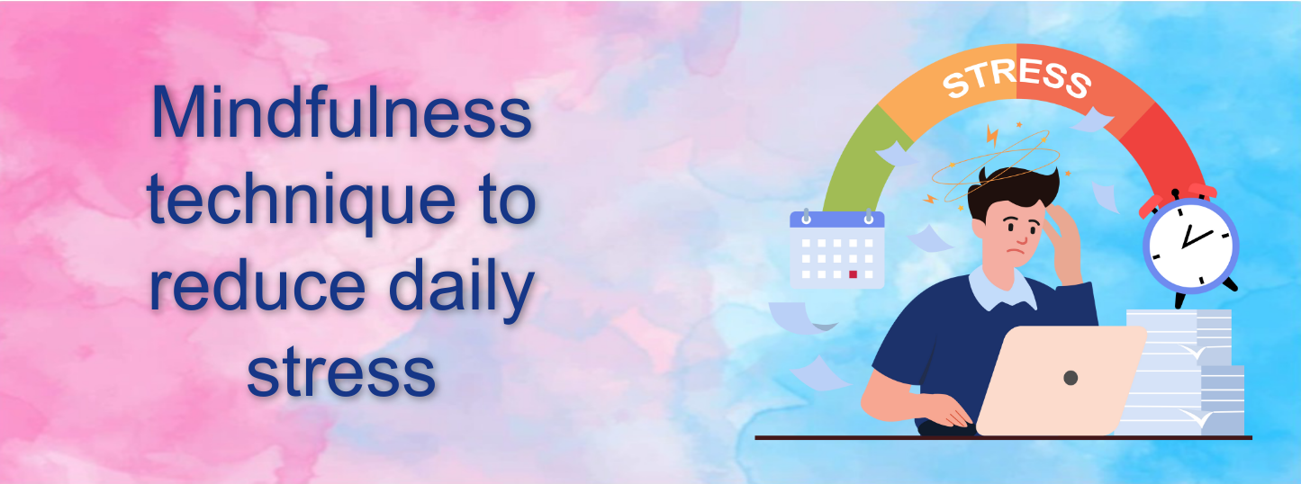 Mindfulness technique to reduce daily stress