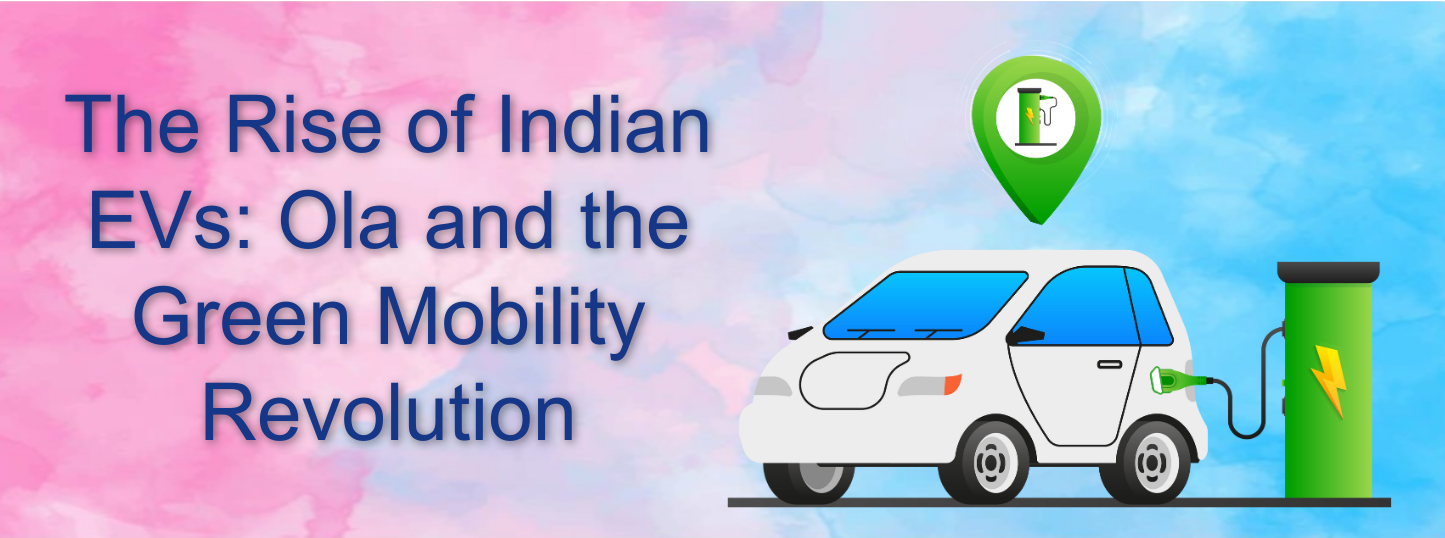 The Rise of Indian EVs: Ola and the Green Mobility Revolution - Awaraj