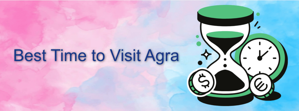 Best Time to Visit Agra