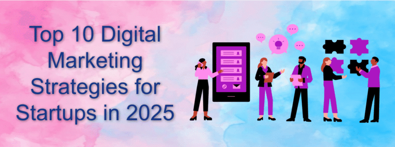 Top 10 Digital Marketing Strategies for Startups in 2025 - Awaraj