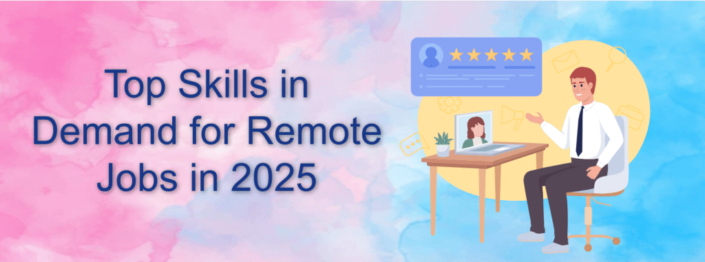 Top Skills in Demand for Remote Jobs in 2025