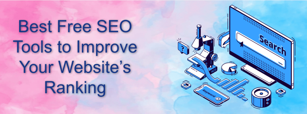 Best Free SEO Tools to Improve Your Website's Ranking