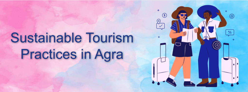 Sustainable Tourusm Practices in Agra