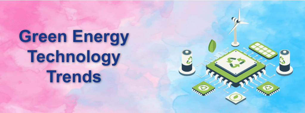 Green Energy Technology Trends