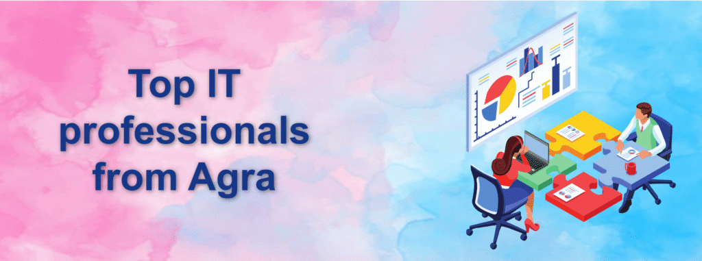 Top IT professionals from Agra