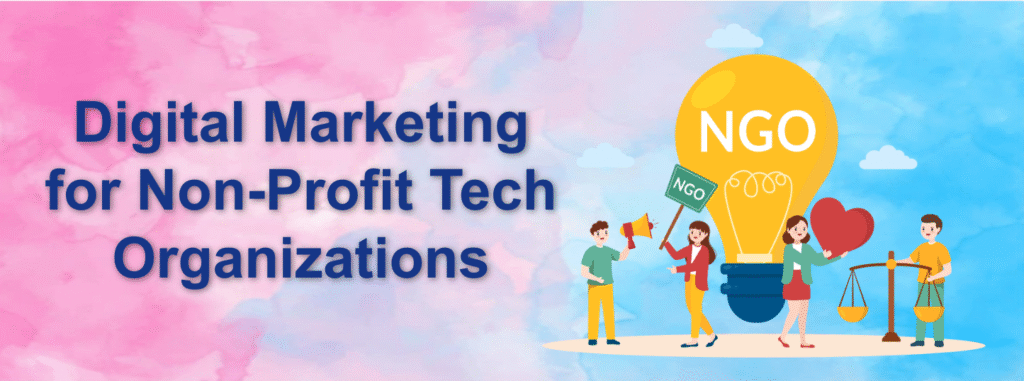 Digital Marketing for Non-Profit Tech Organizations