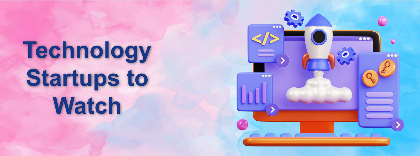 Technology Startups to Watch