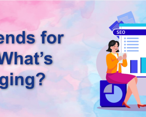 SEO Trends for 2025: What’s Changing?