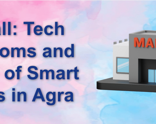 TDI Mall: Tech Showrooms and the Rise of Smart Gadgets in Agra
