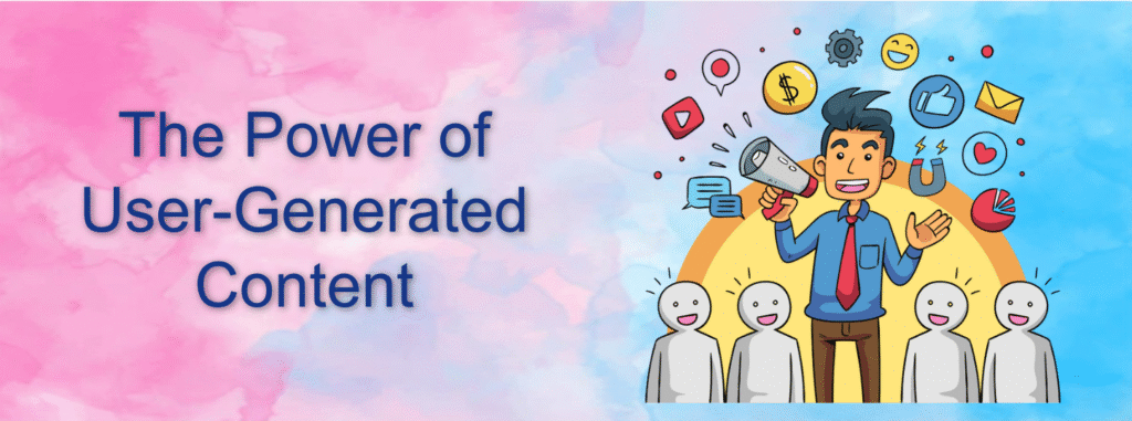 The Power of User-Generated Content