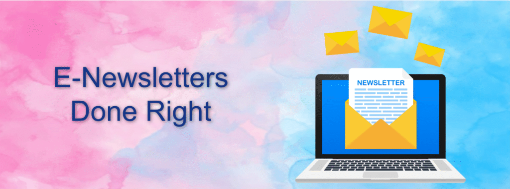 E-Newsletters Done Right