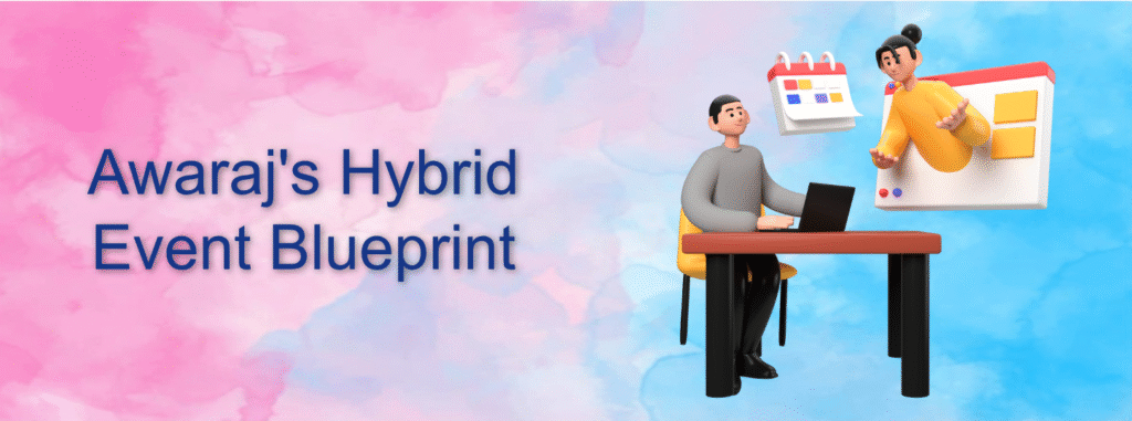 Awaraj's Hybrid Event Blueprint